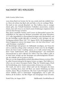 237  NACHWORT DES VERLEGERS Liebe Leserin, lieber Leser, wenn dieses Buch ein Gewinn für Sie war, würde mich das wirklich freuen. Denn ich schätze das Buch sehr und halte es für ein wichtiges Werk.