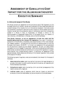 ASSESSMENT OF CUMULATIVE COST IMPACT FOR THE ALUMINIUM INDUSTRY EXECUTIVE SUMMARY A. Aims and scope of the Study This Study contains an assessment of the cumulative costs of EU legislation on the European aluminium indus