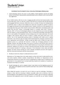 Digi002 Contribution from the Student’s Union, University of Nottingham (Making Laws) • Could technology improve the access to and usability of both legislation and the law-making process for the citizen, representat