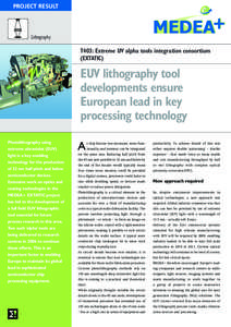 PROJECT RESULT  Lithography T403: Extreme UV alpha tools integration consortium (EXTATIC)