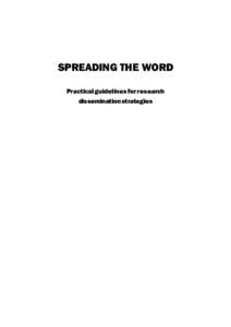 SPREADING THE WORD Practical guidelines for research dissemination strategies i