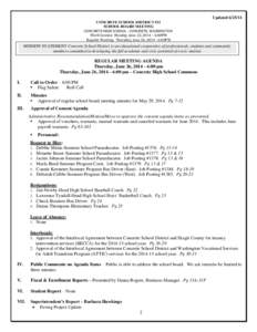 Updated[removed]CONCRETE SCHOOL DISTRICT #11 SCHOOL BOARD MEETING CONCRETE HIGH SCHOOL - CONCRETE, WASHINGTON Work Session: Monday, June 23, 2014 – 6:00PM Regular Meeting: Thursday, June 26, [removed]:00PM