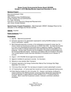 Roane County Environmental Review Board (RCERB) October 3, 2013 Meeting Minutes (Approved December 5, 2013) Members Present: Mary Anne Koltowich, Chair David Martin Allen Townsend (New RCERB Member)