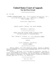 United States Court of Appeals For the First Circuit NoCORNWELL ENTERTAINMENT, INC., f/k/a Cornwell Enterprises, Inc., f/k/a CEI Enterprises, Inc.; PATRICIA D. CORNWELL; STACI GRUBER, PH.D.,