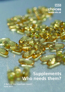 Supplements Who needs them? A Behind the Headlines report