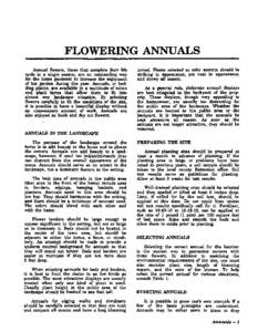 FLOWERING ANNUALS Annual flowers, those that complete their life cycle in a single season, are an outstanding way for the home gardener to increase the enjoyment of his garden during the year. Annuals, or bedding plants,