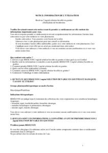 NOTICE: INFORMATION DE L’UTILISATEUR Bisolvon 2 mg/ml solution buvable en gouttes chlorhydrate de bromhexine Veuillez lire attentivement cette notice avant de prendre ce médicament car elle contient des informations i