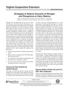 publication[removed]Strategies to Reduce Amounts of Nitrogen and Phosphorus in Dairy Rations Charles C. Stallings, Extension Dairy Scientist and Professor, Virginia Tech Katharine F. Knowlton, Associate Professor, Dairy