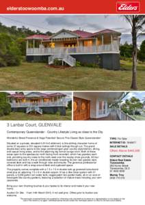 elderstoowoomba.com.au  3 Lanbar Court, GLENVALE Contemporary Queenslander - Country Lifestyle Living so close to the City Wonderful Street Presence & Huge Potential! Secure This Classic Style Queenslander!