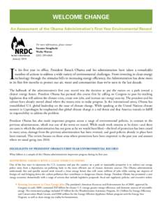 WELCOME CHANGE An Assessment of the Obama Administration’s First-Year Environmental Record For more information, please contact: Suzanne Struglinski Wesley Warren