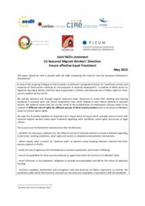 Joint NGOs statement EU Seasonal Migrant Workers’ Directive: Ensure effective Equal Treatment May 2013 This paper should be read in parallel with the table comparing the Council’s and the European Parliament’s 1