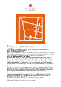 Zug: Vom Hauptbahnhof sind es zu Fuß keine 500m zum Hotel. Flugzeug: Vom Flughafen Münster/Osnabrück mit dem Taxi (ca. 30 Minuten) oder mit der Buslinie R51 (ca. 40 Minuten) bis zur Eisenbahnstraße PKW - von Norden k