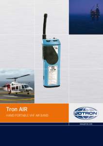 Tron AIR HAND PORTABLE VHF AIR BAND www.jotron.com Tron AIR