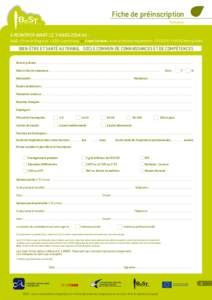 Fiche de préinscription Formation À RENVOYER AVANT LE 3 MARS 2014 AU : LLLC : 13 rue de Bragance L-1255 Luxembourg ou Cnam Lorraine : 4 rue du Docteur Heydenreich CS[removed]F[removed]Nancy Cedex