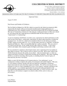 COLCHESTER SCHOOL DISTRICT Lawrence Waters, Superintendent of Schools George A. Trieb, Jr., Business Manager Carrie A. Lutz, Director of Special Education Gwendolyn Carmolli, Director of Curriculum Internet Address: www.
