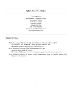 A BRAM H INDLE Assistant Professor Department of Computing Science University of Alberta 4-47 Athabasca Hall Edmonton, Alberta