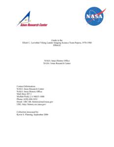 Guide to the Elliott C. Levinthal Viking Lander Imaging Science Team Papers, [removed]PP04.02 NASA Ames History Office NASA Ames Research Center