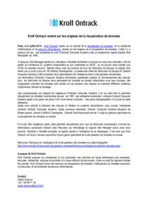 Kroll Ontrack revient sur les origines de la récupération de données Paris, le 8 juilletKroll Ontrack, leader sur le marché de la récupération de données, de la recherche d’informations et de preuves inf