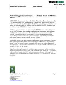 WinterGreen Research, Inc.  Press Release Portable Oxygen Concentrators: -- Markets Reach $2.2 Billion By 2021