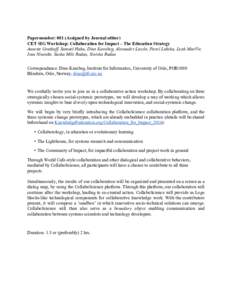    Papernumber: 001 (Assigned by Journal editor)  CET SIG Workshop: Collaboration for Impact – The Education Strategy  Annette Grathoff, Samuel Hahn, Dino Karabeg, Alexander Laszlo, Pavel Luks