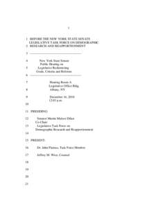 1  1 BEFORE THE NEW YORK STATE SENATE LEGISLATIVE TASK FORCE ON DEMOGRAPHIC 2 RESEARCH AND REAPPORTIONMENT 3 ------------------------------------------------4