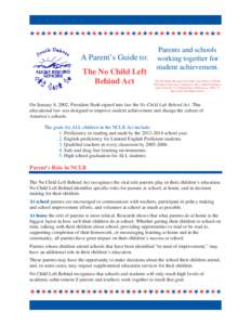 A Parent’s Guide to: The No Child Left Behind Act Parents and schools working together for