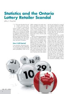 Statistics and the Ontario Lottery Retailer Scandal Jeffrey S. Rosenthal T