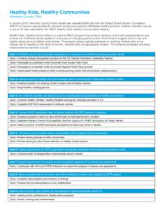 Healthy Kids, Healthy Communities Hamilton County, Ohio In January 2010, Hamilton County Public Health was awarded $360,000 from the Robert Wood Johnson Foundation (RWJF) to improve opportunities for physical activity an