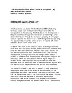 This story copied from “Matt Clinton’s Scrapbook”, by Matthew William Clinton. Copied by Doster L. McMullen REMEMBER LAKE LORRAINE? THE Tuscaloosa and Castle Hill Real Estate and Manufacturing