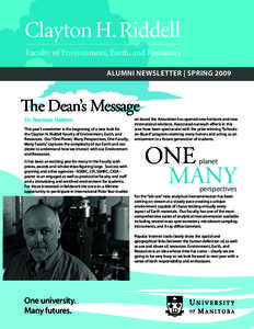 Clayton H. Riddell Faculty of Environment, Earth, and Resources ALUMNI NEWSLETTER | SPRING 2009 The Dean’s Message Dr. Norman Halden