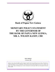 Bank of Papua New Guinea  January 2006 Bank of Papua New Guinea MONETARY POLICY STATEMENT
