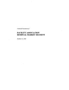 ACTUARY’S REPORT  To the Members of Facility Association: I have valued the policy liabilities of Facility Association Residual Market for its balance sheet as at 31 October 2002, and their changes in its statement o