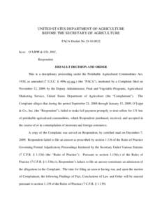 UNITED STATES DEPARTMENT OF AGRICULTURE BEFORE THE SECRETARY OF AGRICULTURE PACA Docket No. D[removed]In re: O’LIPPI & CO., INC, Respondent