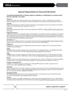 Approval Requirements for Concurrent Enrollment The following Departments or Schools require co-signature or authorization by someone other than the instructor in all cases: Astronomy All Astronomy students must obtain p