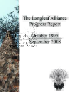 The Longleaf Alliance Progress Report October 1995 September[removed]Est.