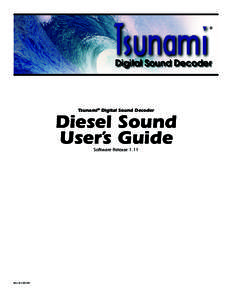 Tsunami® Digital Sound Decoder  Diesel Sound User’s Guide Software Release 1.11