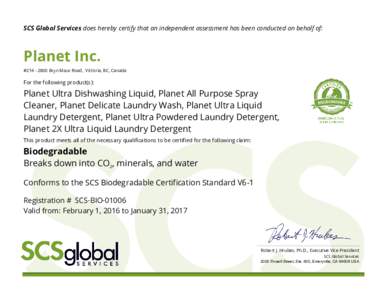 SCS Global Services does hereby certify that an independent assessment has been conducted on behalf of:  Planet Inc. #Bryn Maur Road, Victoria, BC, Canada  For the following product(s):