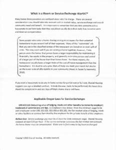 What is a Room or Service Exchange Worth?* Many home share providers are confused about what to charge. There are several considerations you should take ;nto account such as market value, service exchange and overall com