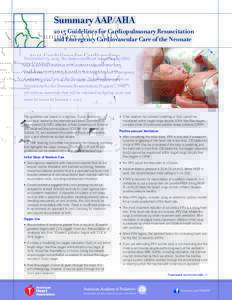 Summary AAP/AHA 2015 Guidelines for Cardiopulmonary Resuscitation and Emergency Cardiovascular Care of the Neonate On October 15, 2015, the American Heart Association (AHA) and American Academy of Pediatrics released new