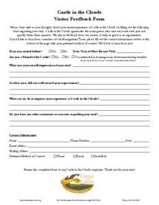 Castle in the Clouds Visitor Feedback Form Please share with us your thoughts about your recent experience at Castle in the Clouds by filling out the following form regarding your visit. Castle in the Clouds appreciates 