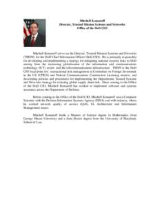 Mitchell Komaroff, Computer Scientist with the Commercial Policy and Oversight Directorate, within the Office of the Deputy CIO, in support of the IT/NSS COTS Action Plan, has co-led the Department-wide effort to introdu