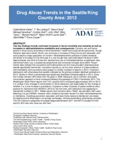 Drug Abuse Trends in the Seattle/King County Area: 2013 Caleb Banta-Green1, T. Ron Jackson2, Steve Freng3, Michael Hanrahan4, Cynthia Graff 5, John Ohta6, Mary Taylor 7, Richard Harruff 8, Robyn Smith9,Laurie Sylla10, Ge