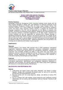 Peace Corps Kyrgyz Republic 304 Chokmorova Street, Bishkek, Kyrgyz Republic[removed]Tel: ([removed] PEACE CORPS PRE-SERVICE TRAINING SUSTAINABLE COMMUNITY DEVELOPMENT TECHNICAL FACILITATOR1