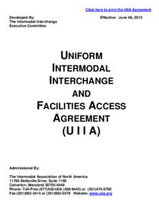Click here to print the UIIA Agreement Developed By: The Intermodal Interchange Executive Committee  Effective: June 08, 2015