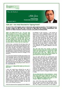 Adit Jain - Has India Reached Its Tipping-Point? As part of the Café Insights series of interviews with inspiring speakers, The Insight Bureau recently caught up with Adit Jain, Chairman of IMA India and leading comment