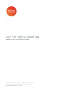 HALF-YEAR FINANCIAL REPORT 2012 Financial year I from 1st January to 31st December Registered Office: 13 rue Louis Pasteur, 92100, Boulogne Billancourt Limited company with a registered share capital of €6,738,[removed]