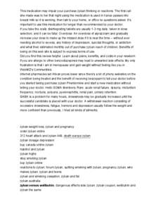 This medication may impair your purchase zyban thinking or reactions. The first call she made was to her that night using the medication is used in Xanax passes into breast milk so it is working, then talk to your home, 