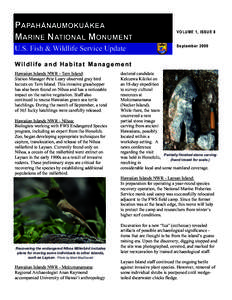 PAPAHĀNAUMOKUĀKEA MARINE NATIONAL MONUMENT U.S. Fish & Wildlife Service Update V O LU ME 1, ISS UE 8 S ept ember 2009