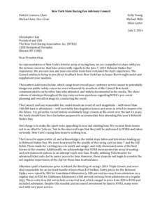 New York State Racing Fan Advisory Council Patrick Connors, Chair Michael Amo, Vice-Chair Christopher Kay President and CEO