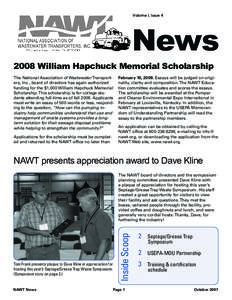 Volume I, issue 4  News 2008 William Hapchuck Memorial Scholarship The National Association of Wastewater Transporters, Inc., board of directors has again authorized funding for the $1,000 William Hapchuck Memorial